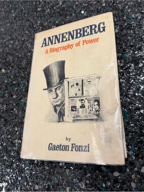 Annenberg: A Biography of Power by Gaeton Fonzi Hardcover 1970